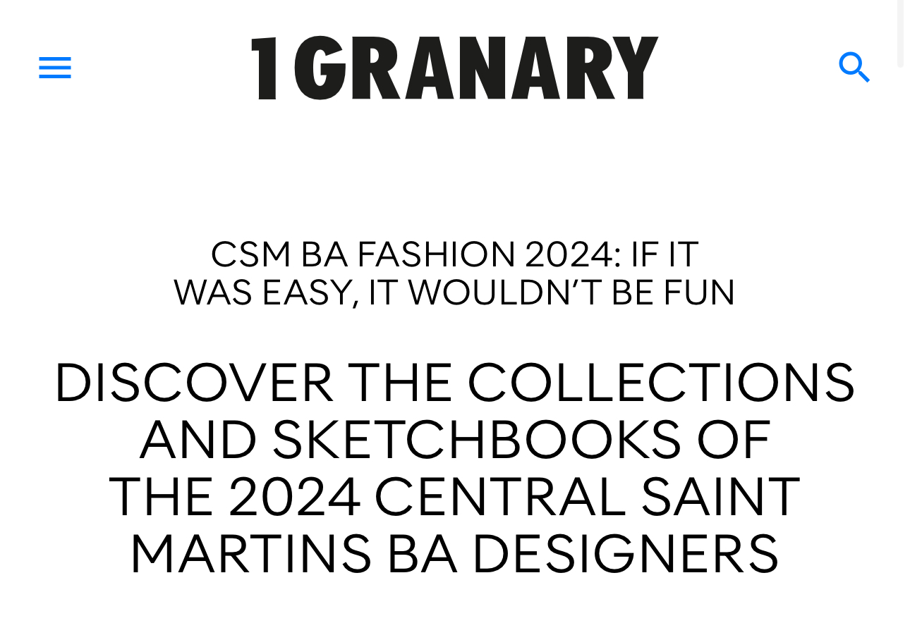 1 Granary Article ' Discover the Collections and sketchbooks of the 2024 Central Saint Martins BA Designers